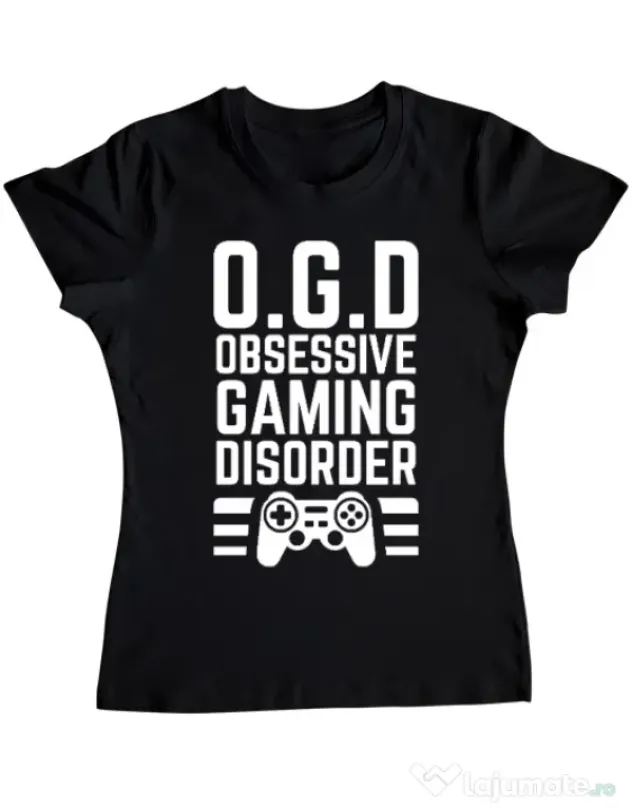 Tricou personalizat dama OGD - Obsessive Gaming Disorder Negru