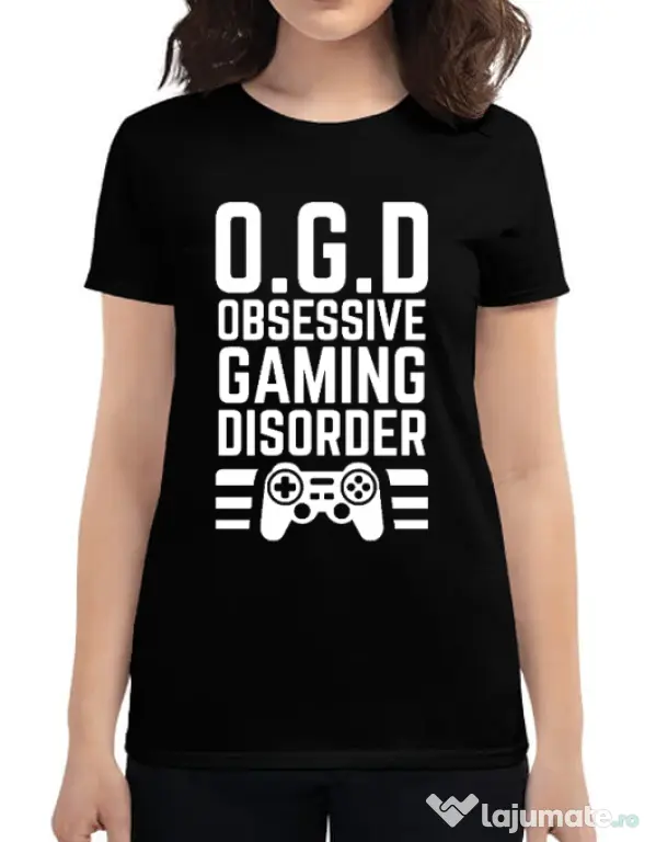 Tricou personalizat dama OGD - Obsessive Gaming Disorder Negru