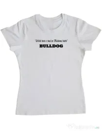 Tricou personalizat dama BULLDOG 09 Alb