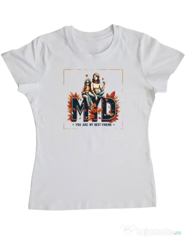 Tricou personalizat dama Mom you are my best friend 2 Alb