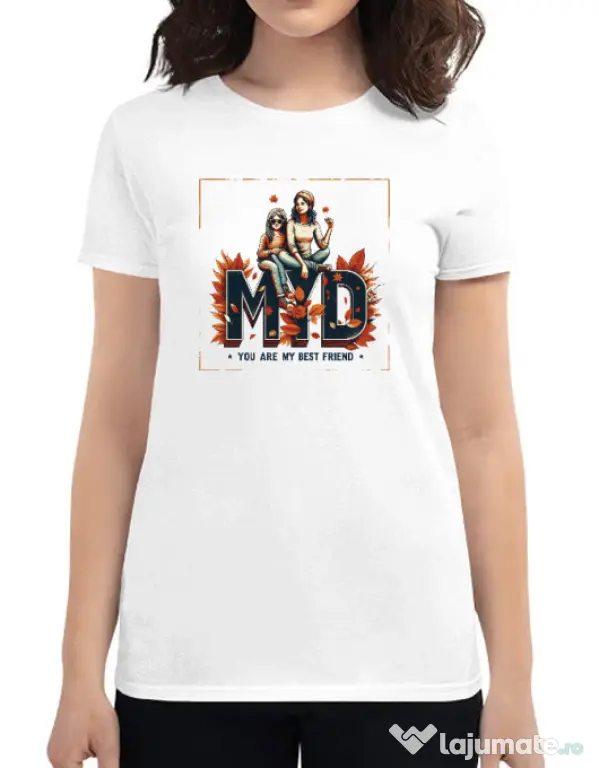 Tricou personalizat dama Mom you are my best friend 2 Alb