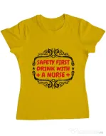Tricou ADLER dama Safety first drink with a nurse Galben