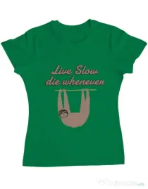 Tricou ADLER dama Live slow, die whenever Verde mediu