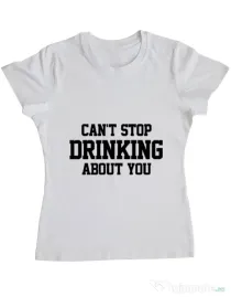 Tricou ADLER dama Can't stop drinking about you Alb