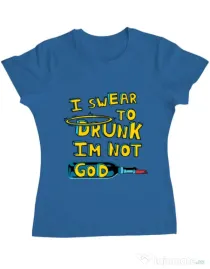 Tricou ADLER dama I swear to drunk Albastru azuriu