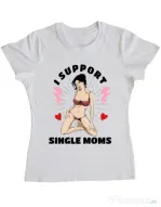 Tricou ADLER dama I Support Single Moms Alb