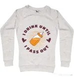 Bluza ADLER dama I drink until I pass out Migdala melanj