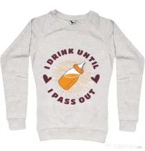 Bluza ADLER dama I drink until I pass out Migdala melanj