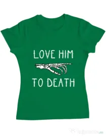 Tricou ADLER dama Love him to death Verde mediu