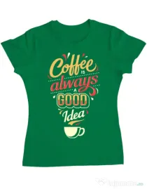 Tricou ADLER dama Coffee is always a good idea Verde mediu