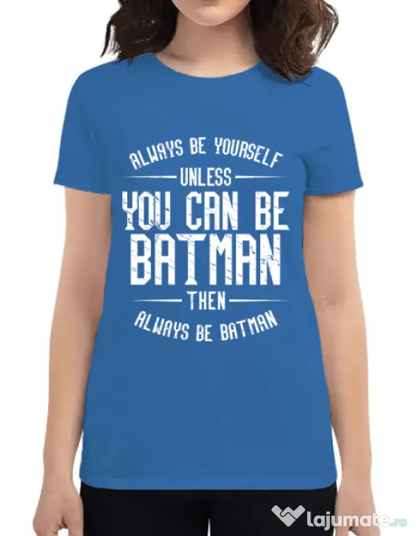 Tricou ADLER dama Always be batman Albastru azuriu