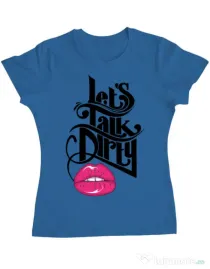 Tricou ADLER dama Lets talk dirty Albastru azuriu