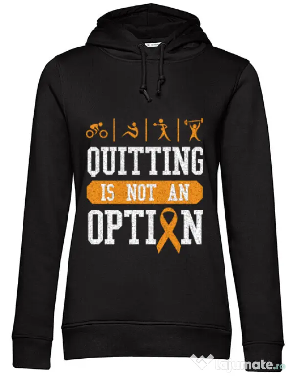 Hoodie dama cu gluga Quitting is not an option Negru
