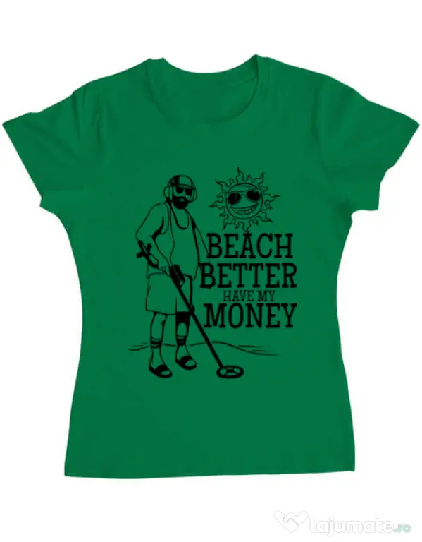 Tricou ADLER dama Beach better have my money Verde mediu