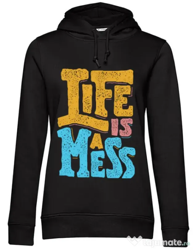 Hoodie dama cu gluga Life Is A Mess Negru