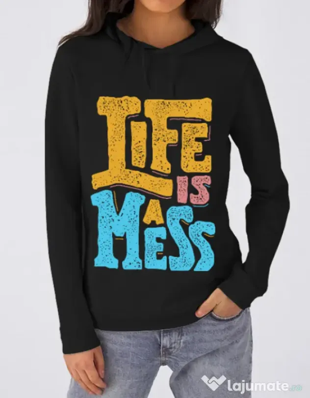 Hoodie dama cu gluga Life Is A Mess Negru