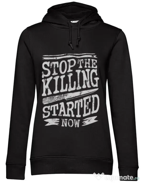 Hoodie dama cu gluga Stop The Killing Started Now Negru