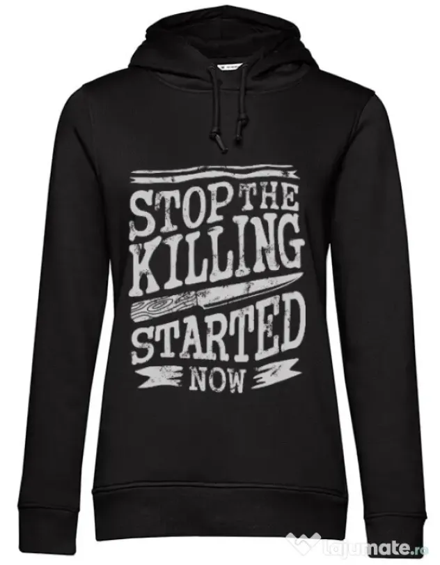 Hoodie dama cu gluga Stop The Killing Started Now Negru