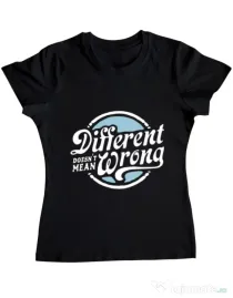 Tricou ADLER dama Different Doesnt Mean Wrong Negru