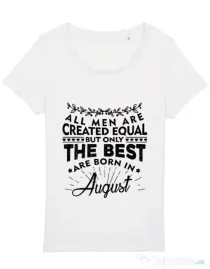 Tricou STANLEY STELLA dama The best men are born in August Alb