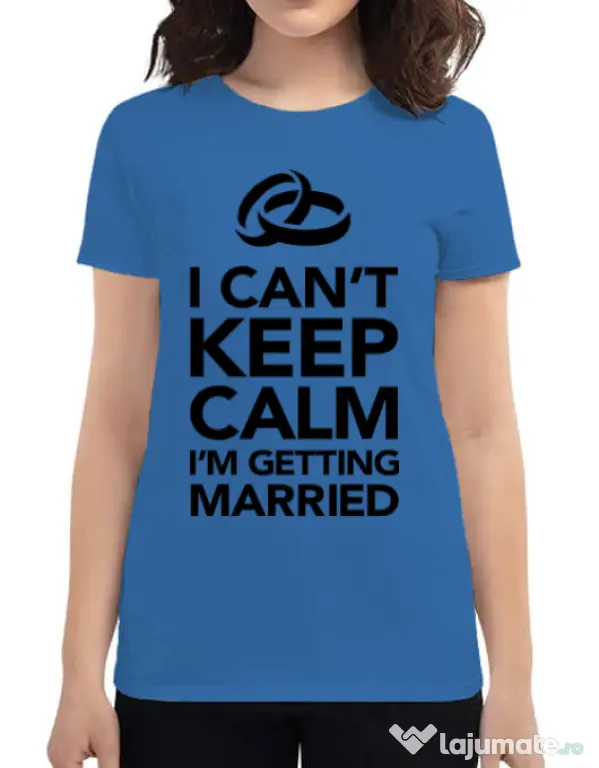 Tricou Mireasa ADLER I cant keep calm married Albastru azuriu