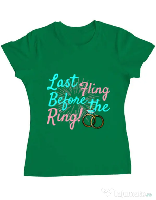 Tricou Petrecerea burlacitelor ADLER Last fling before the ring Verde