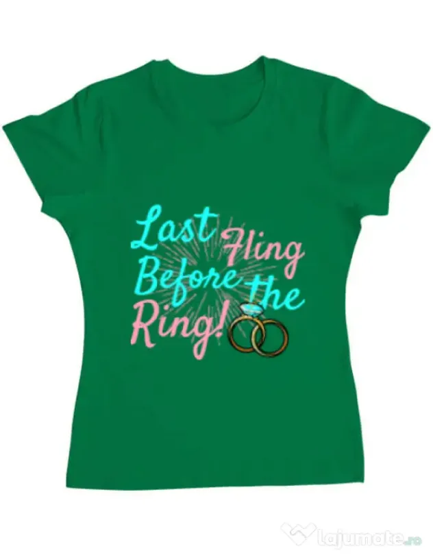 Tricou Petrecerea burlacitelor ADLER Last fling before the ring Verde