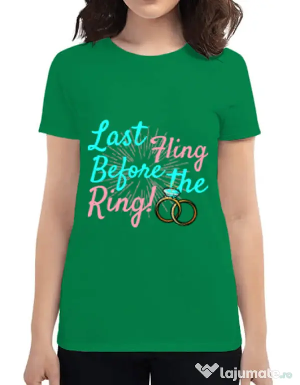 Tricou Petrecerea burlacitelor ADLER Last fling before the ring Verde