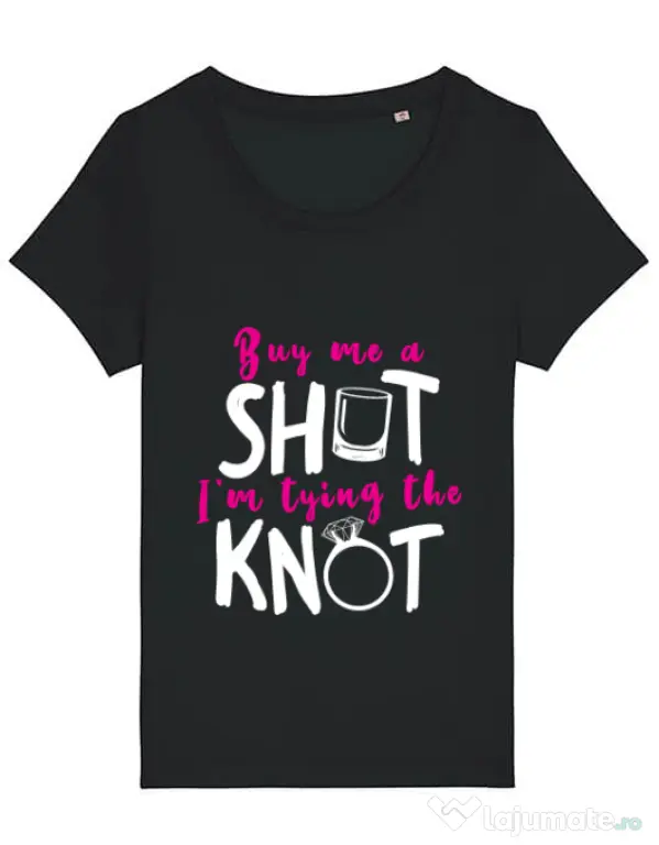 Tricou Petrecerea burlacitelor STANLEY STELLA Buy me a shot Negru