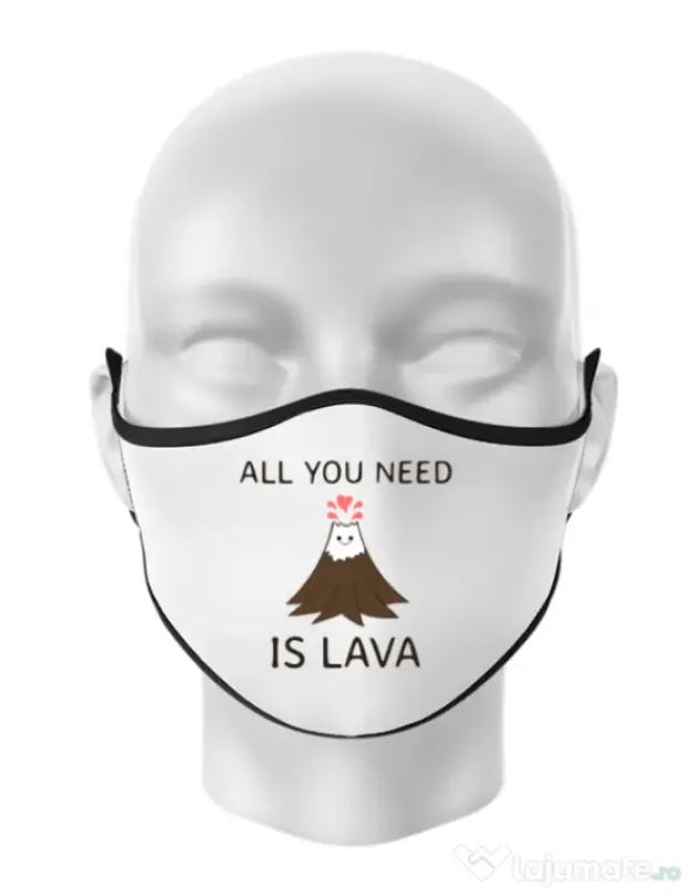 Masca personalizata reutilizabila All you need is lava Alb