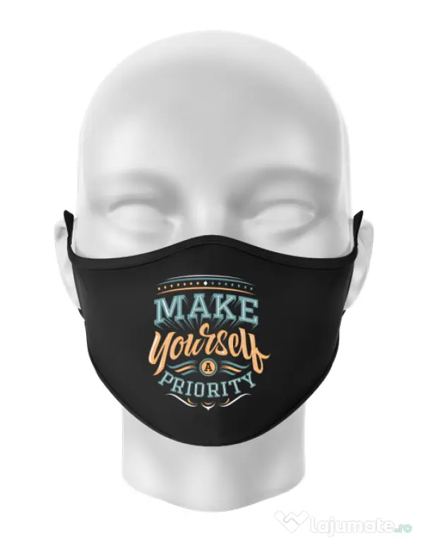 Masca personalizata reutilizabila Make yourself a priority Negru