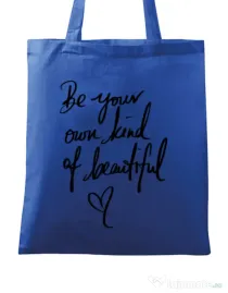 Sacosa din panza Be your own kind of beautiful Albastru regal