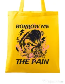 Sacosa din panza Borrow me the pain Galben