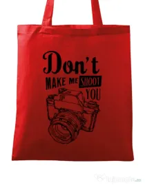 Sacosa din panza Dont make me shoot you Rosu