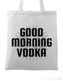Sacosa din panza Good morning vodka Alb