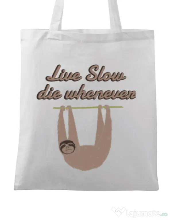 Sacosa din panza Live slow, die whenever Alb