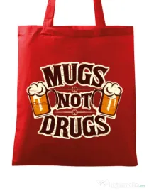 Sacosa din panza Mugs not drugs Rosu