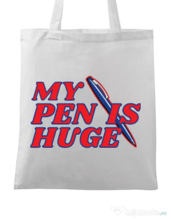 Sacosa din panza My pen is huge Alb