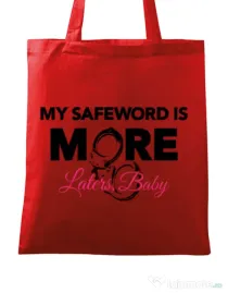 Sacosa din panza My safeword is more Rosu