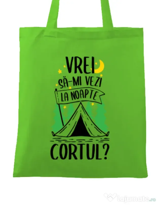 Sacosa din panza Vrei sa-mi vezi la noapte cortul? Verde mar