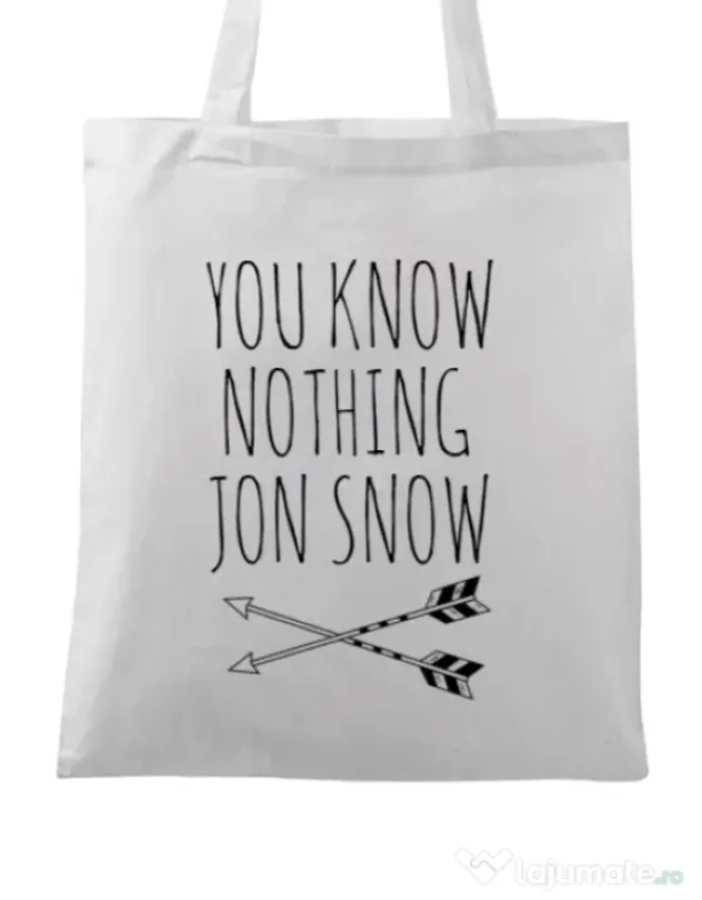 Sacosa din panza You know nothing Alb