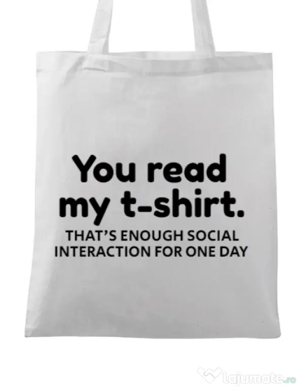 Sacosa din panza You read my t-shirt Alb