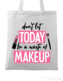 Sacosa din panza A waste of makeup Alb