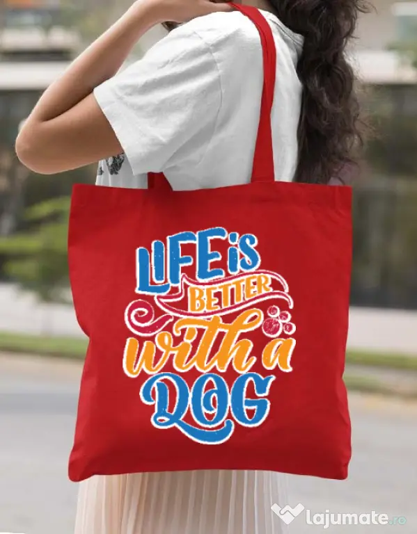 Sacosa din panza Life is better with a dog Rosu