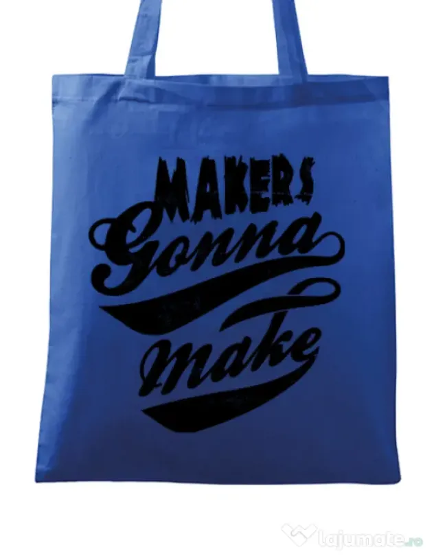 Sacosa din panza Makers gonna make Albastru regal