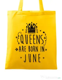 Sacosa din panza Queens are born in June Galben
