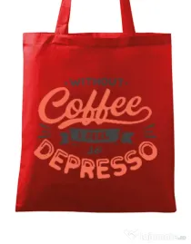 Sacosa din panza Without coffee Rosu