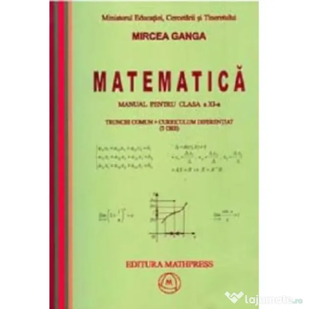 Matematica Manual pentru clasa a 11-a, Trunchi comun+curriculum diferentiat (3 ore) - Mircea Ganga