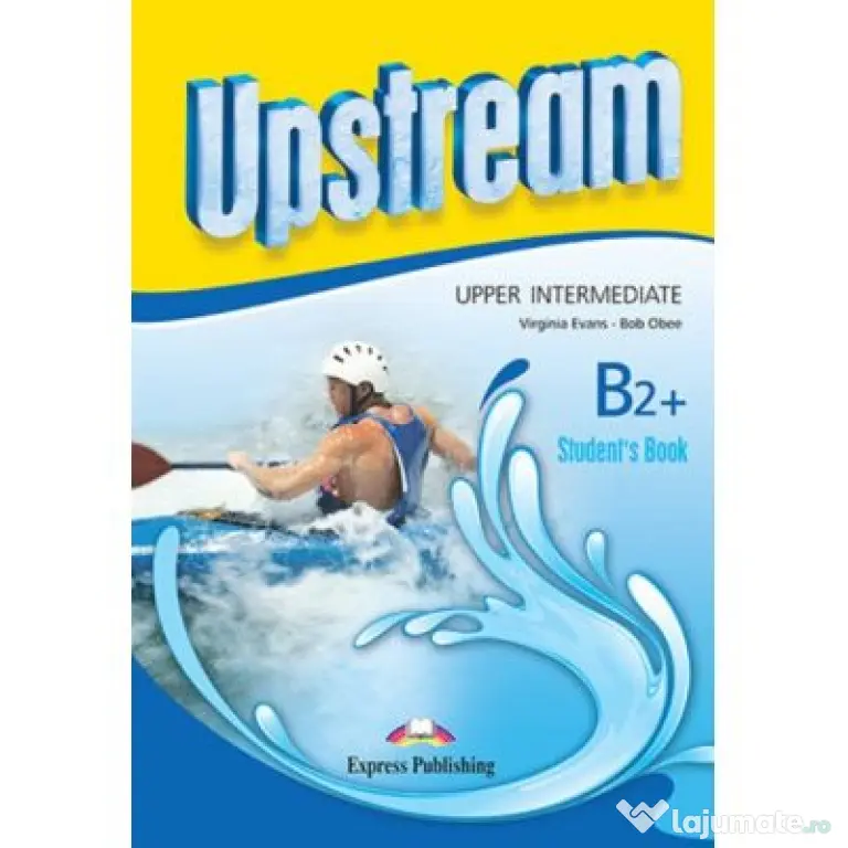 Upstream, Upper-Intermediate B2+, Upstream, Manual curs de limba engleza - Virginia Evans