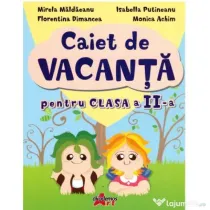 Caiet de vacanta pentru clasa a 2-a - Mirela Maldaeanu